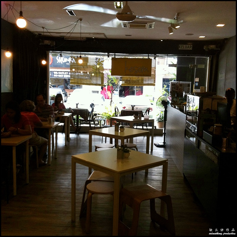 Kesom Cafe @ Aman Suria - This cafe has pretty simple setting with nice ambience which will make you feel at home.