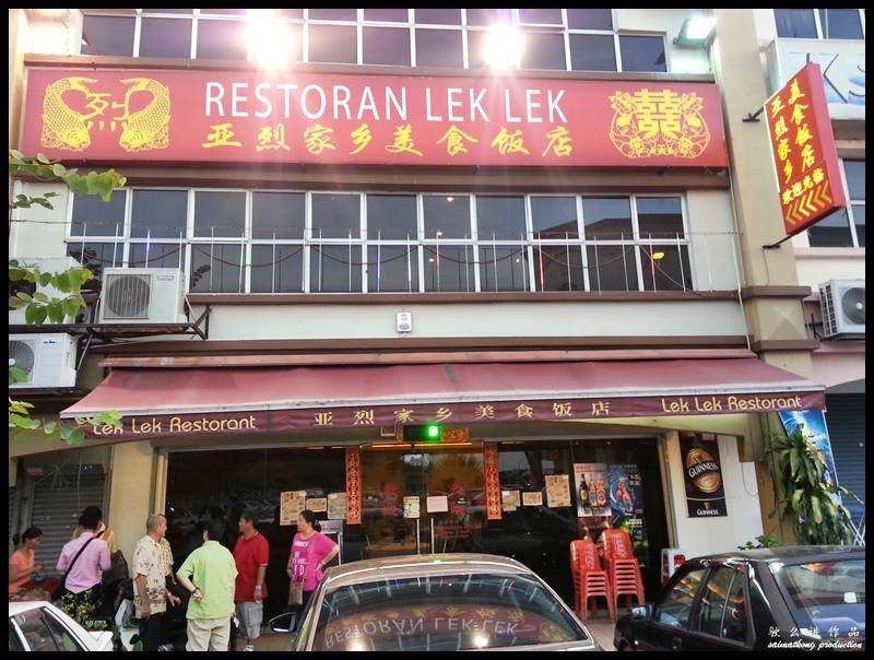 Restaurant Lek Lek 亞烈家乡美食饭店 Seri Kembangan I M Saimatkong