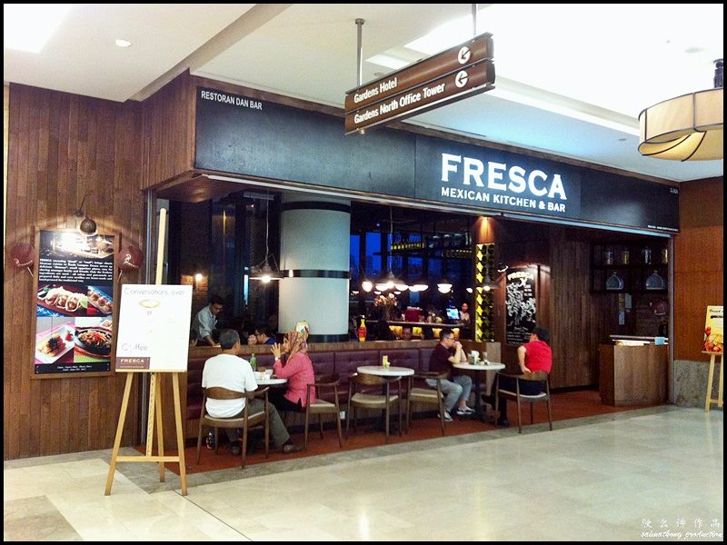 Fresca Mexican Kitchen & Bar @ The Gardens, Mid Valley