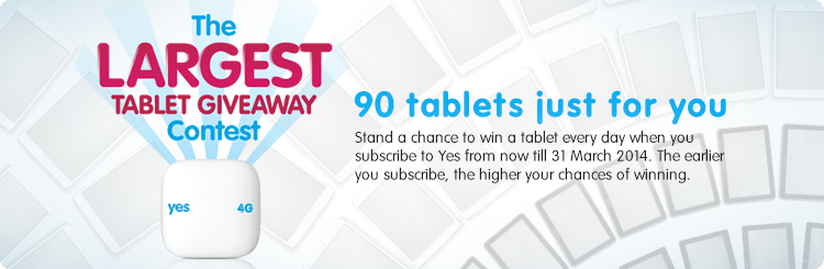 If you sign up between 2nd January and 31st March 2014, you could stand a chance to win any one of the 90 tablets up for grabs.