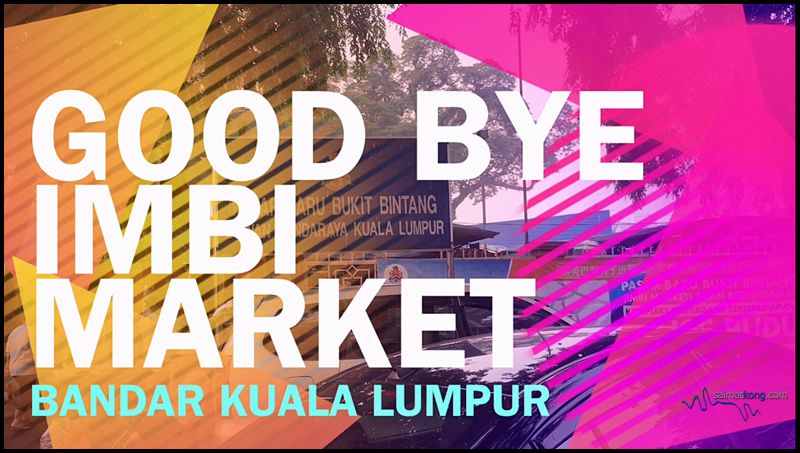 Good Bye Imbi Market!